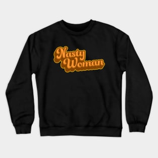 Nasty Woman Funny Trump Debate Quote Crewneck Sweatshirt